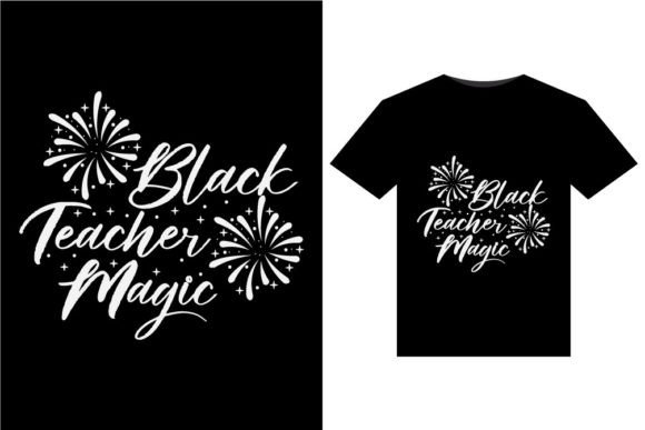 Black Teacher Magic T-Shirts Design Graphics