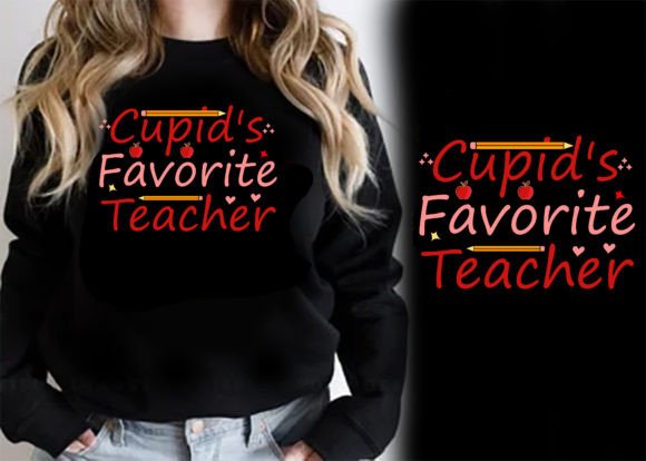 Cupid's Favorite Teacher T-shirt Graphics