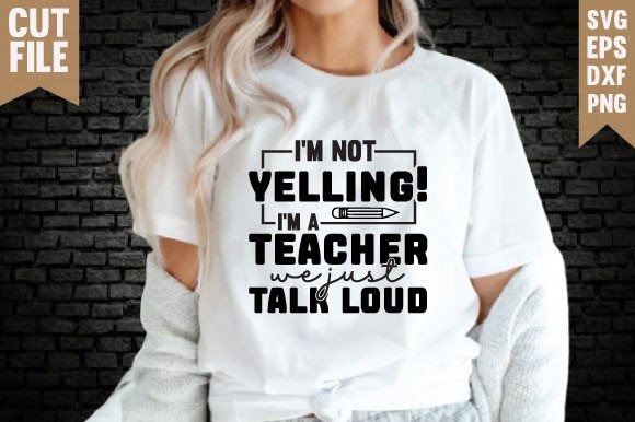 I M NOT YELLING I M a TEACHER WE JUST