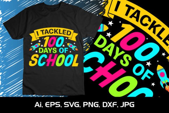 I Tackled 100 Days of School SVG T-Shirt