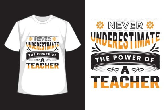 Never Underestimate, Power of a Teacher Graphics