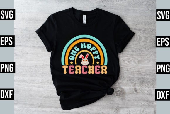 One Hoppy Teacher – Easter Teacher SVG