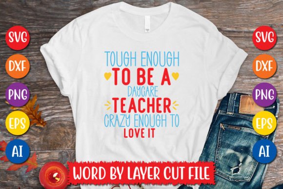Tough Enough to Be a Daycare Teacher Graphics
